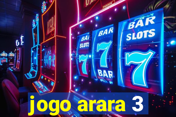 jogo arara 3
